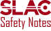 SLAC Safety Notes